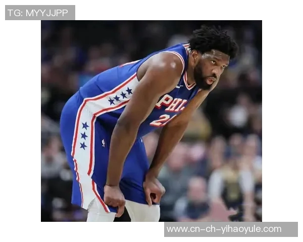 媒体人分析恩比德竞技状态良好唯一困扰是伤病问题